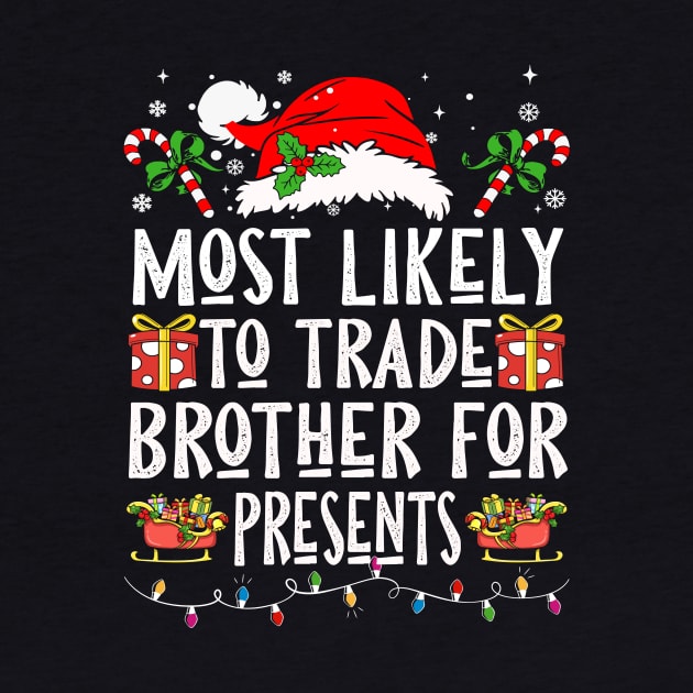 Most Likely To Trade Brother For Presents by Nichole Joan Fransis Pringle